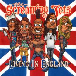 The Screaming Jets : Living in England